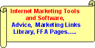 Internet Marketing Tools and Software, These are simply the best tools for marketing your website, free search engine advice, marketing links and more